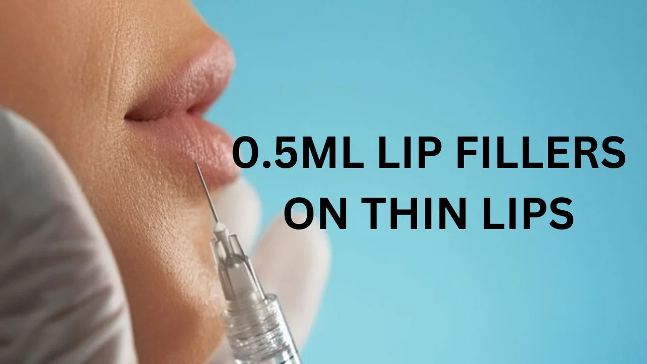 0.5ml lip fillers on thin lips