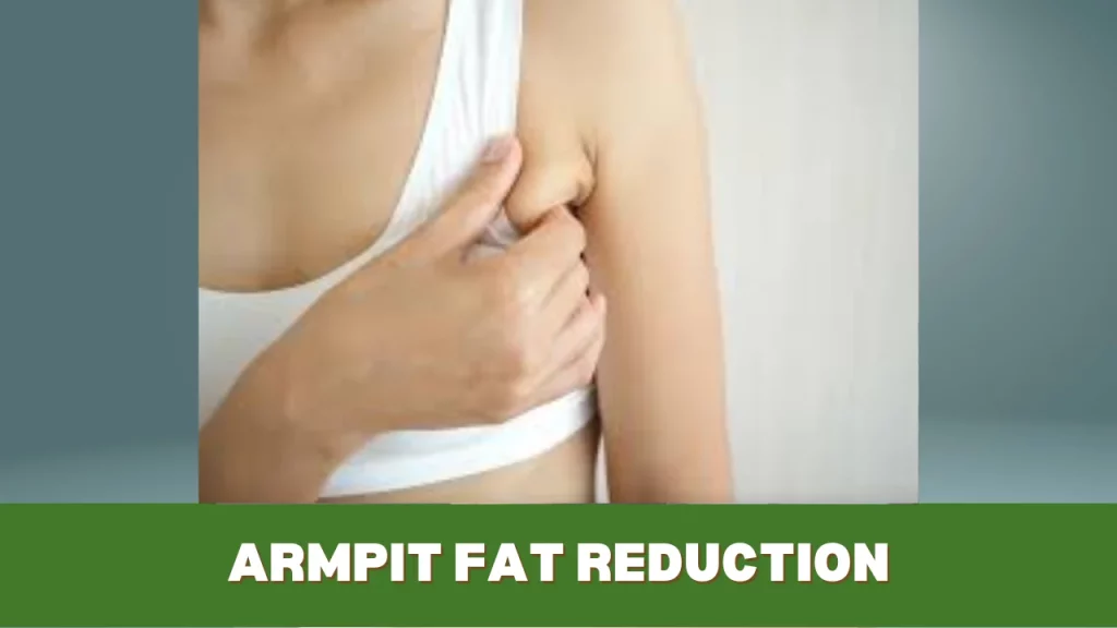 armpit fat reduction