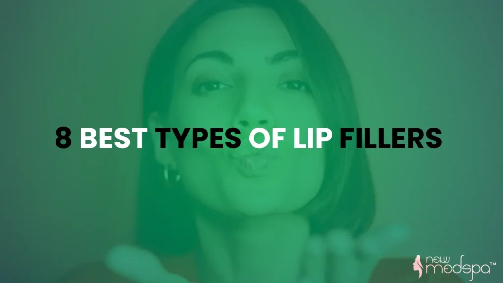 Best Types of Lip Fillers 