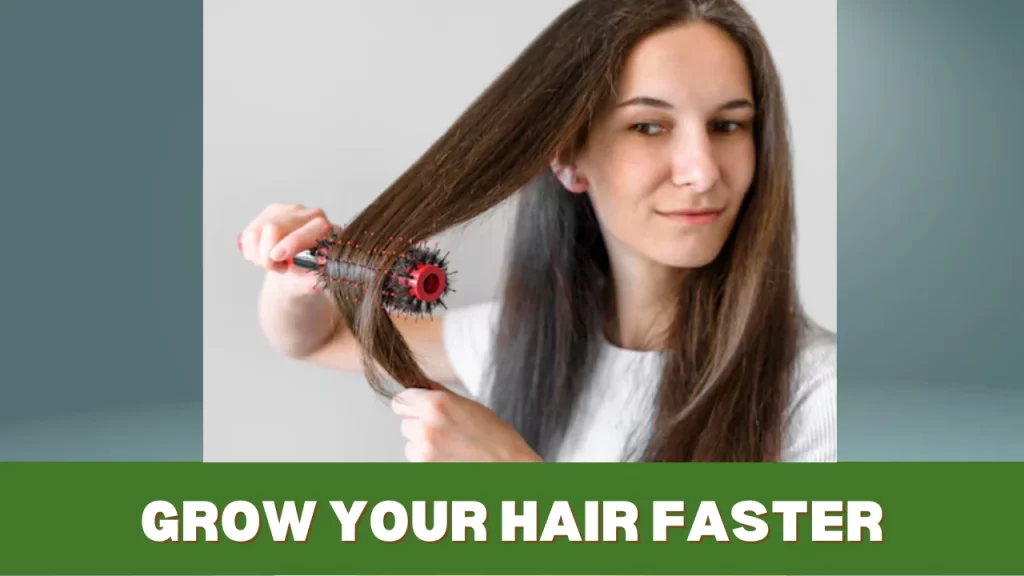 grow your hair faster