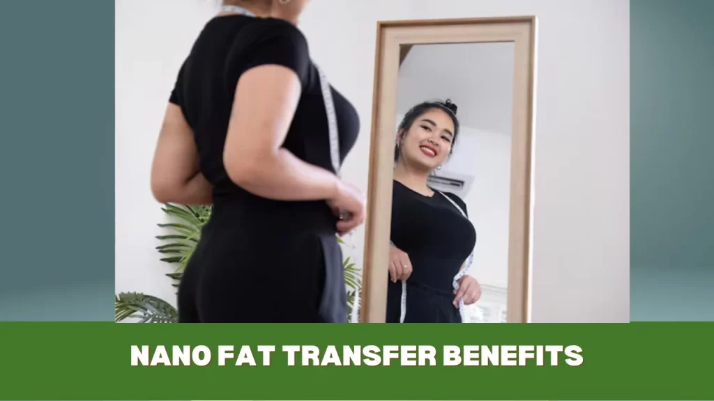 nano fat transfer benefits