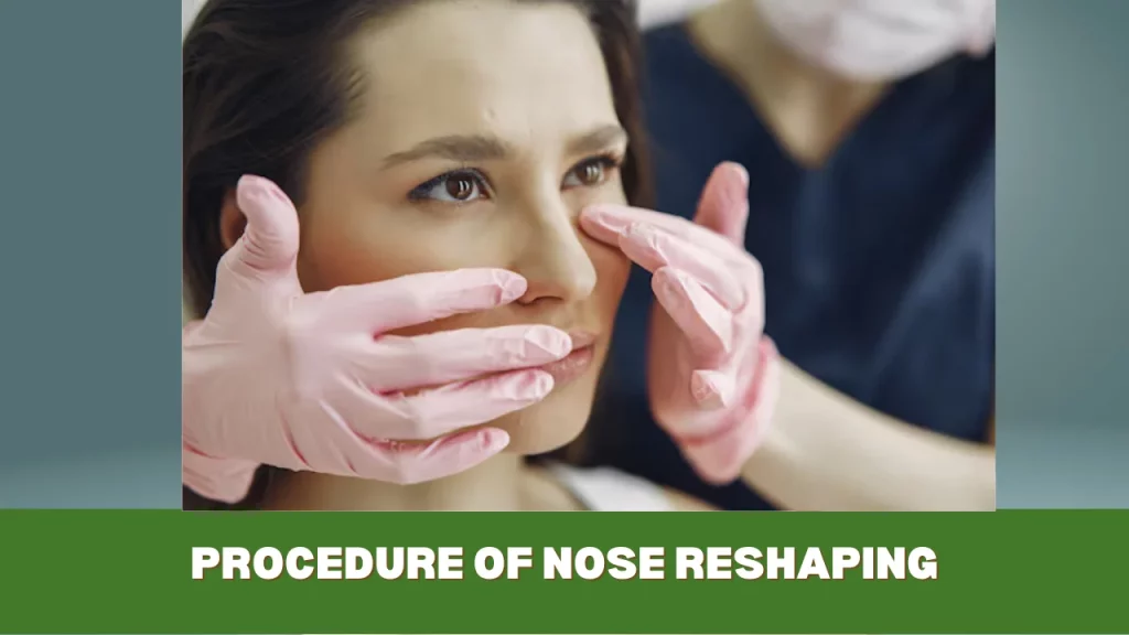 procedure of nose reshaping