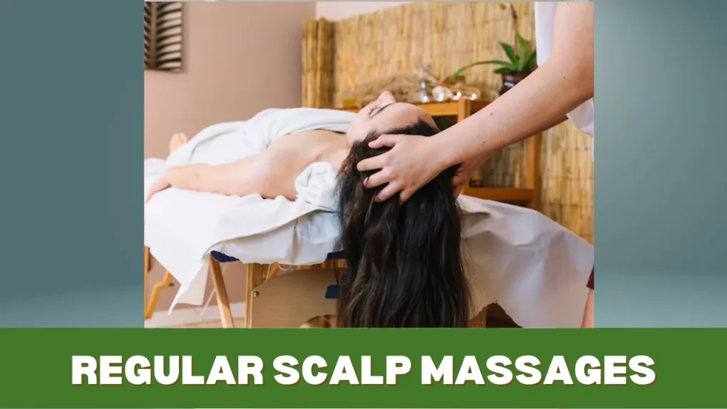 regular scalp massages