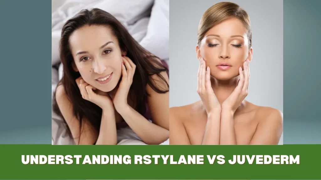 understanding rstylane vs juvederm