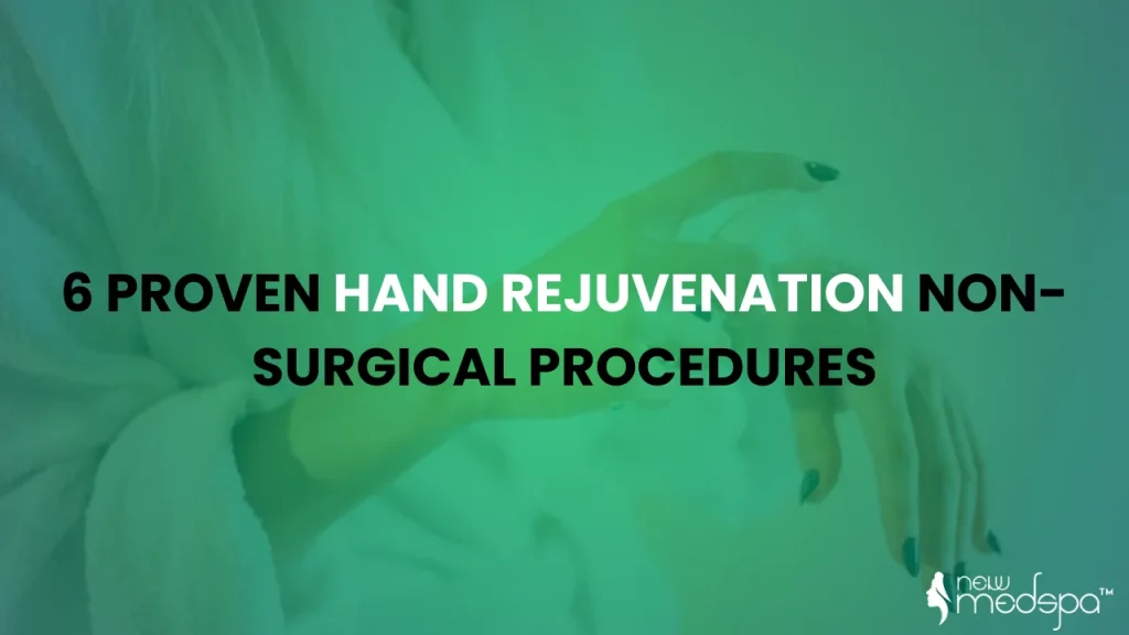 hand rejuvenation procedures