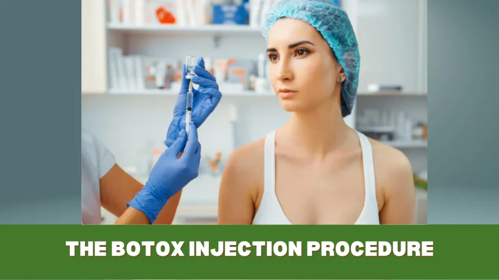 The Botox Injection Procedure