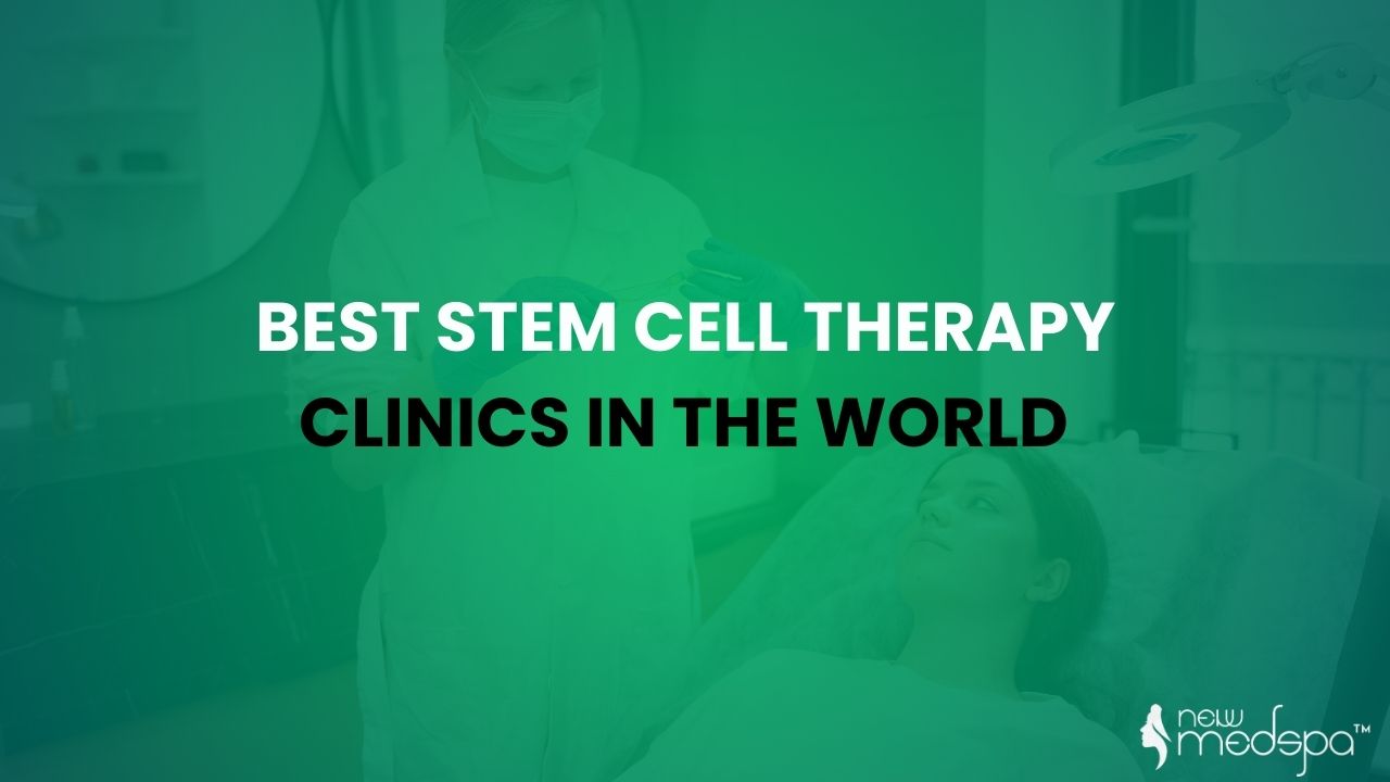 Best Stem Cell Therapy Clinics In The World