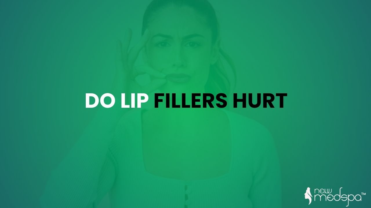 Do Lip Fillers Hurt