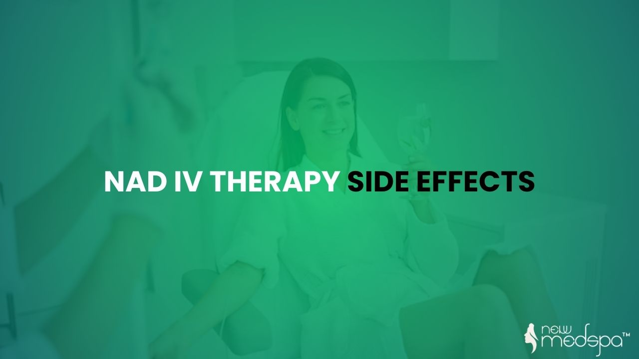 NAD IV Therapy Side Effects