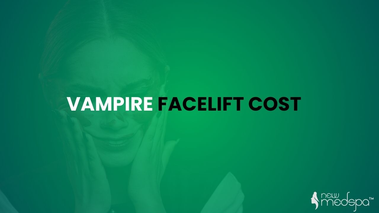 Vampire Facelift cost