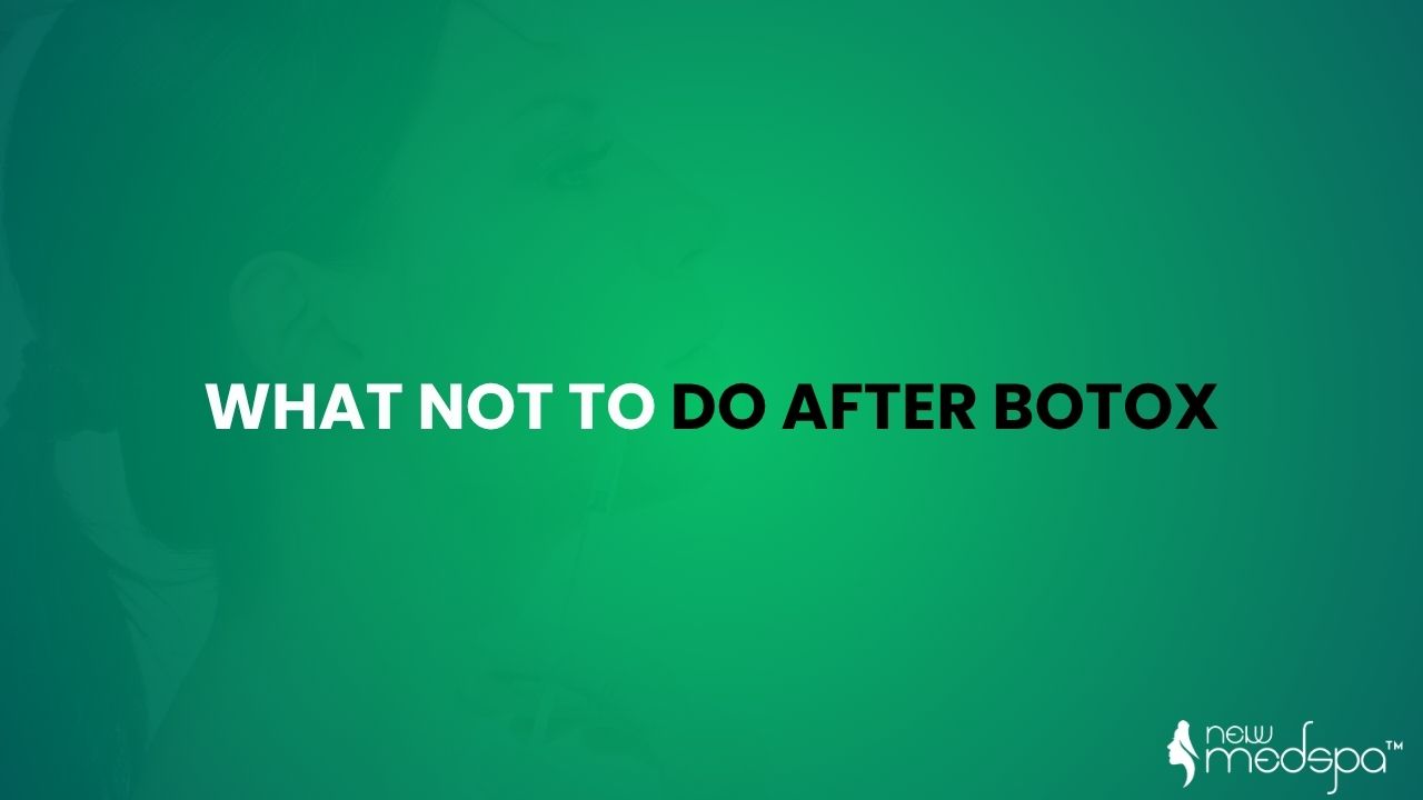 what not to do after botox